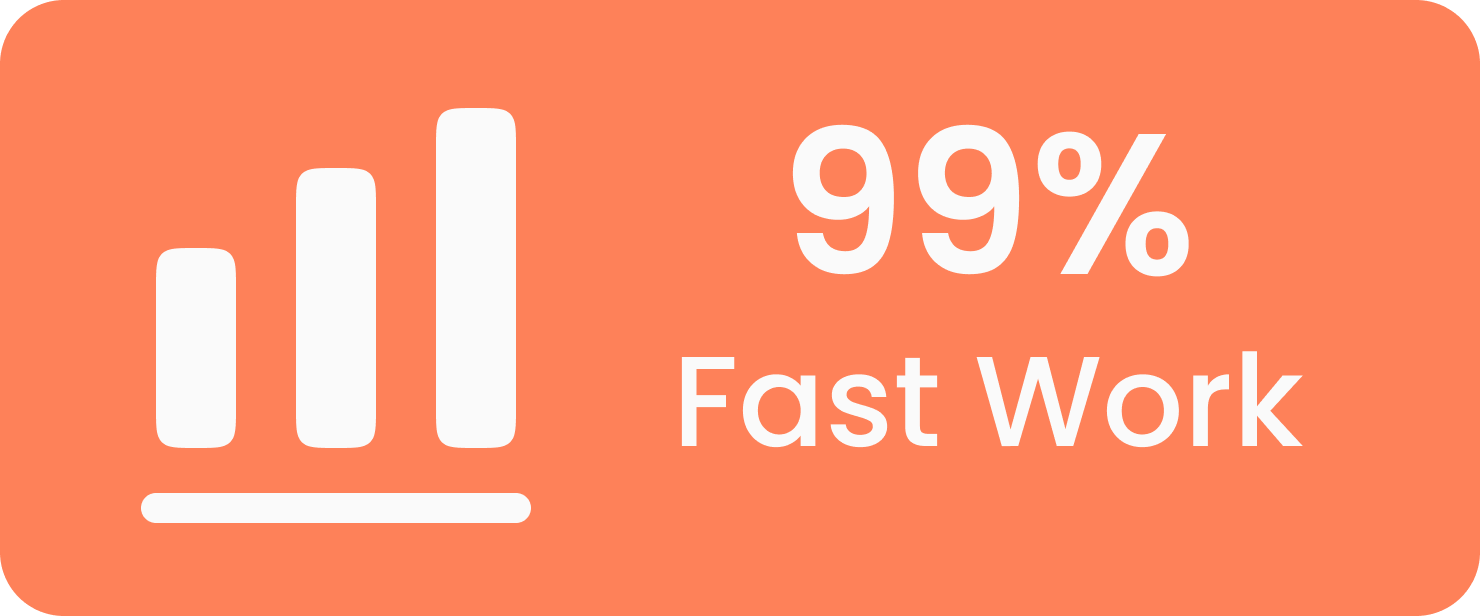 99% Fast work